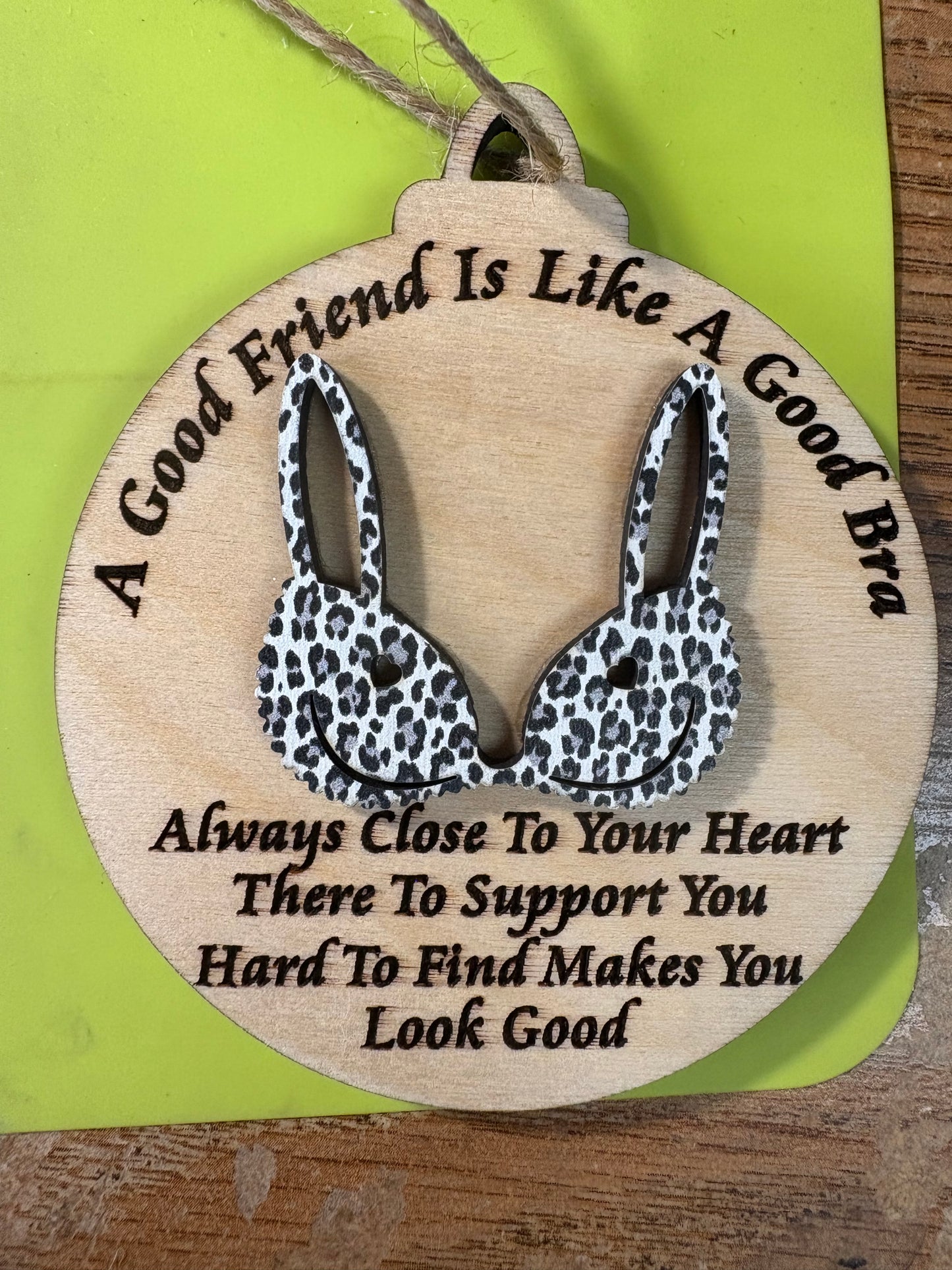 A good friend is like a good bra ornament
