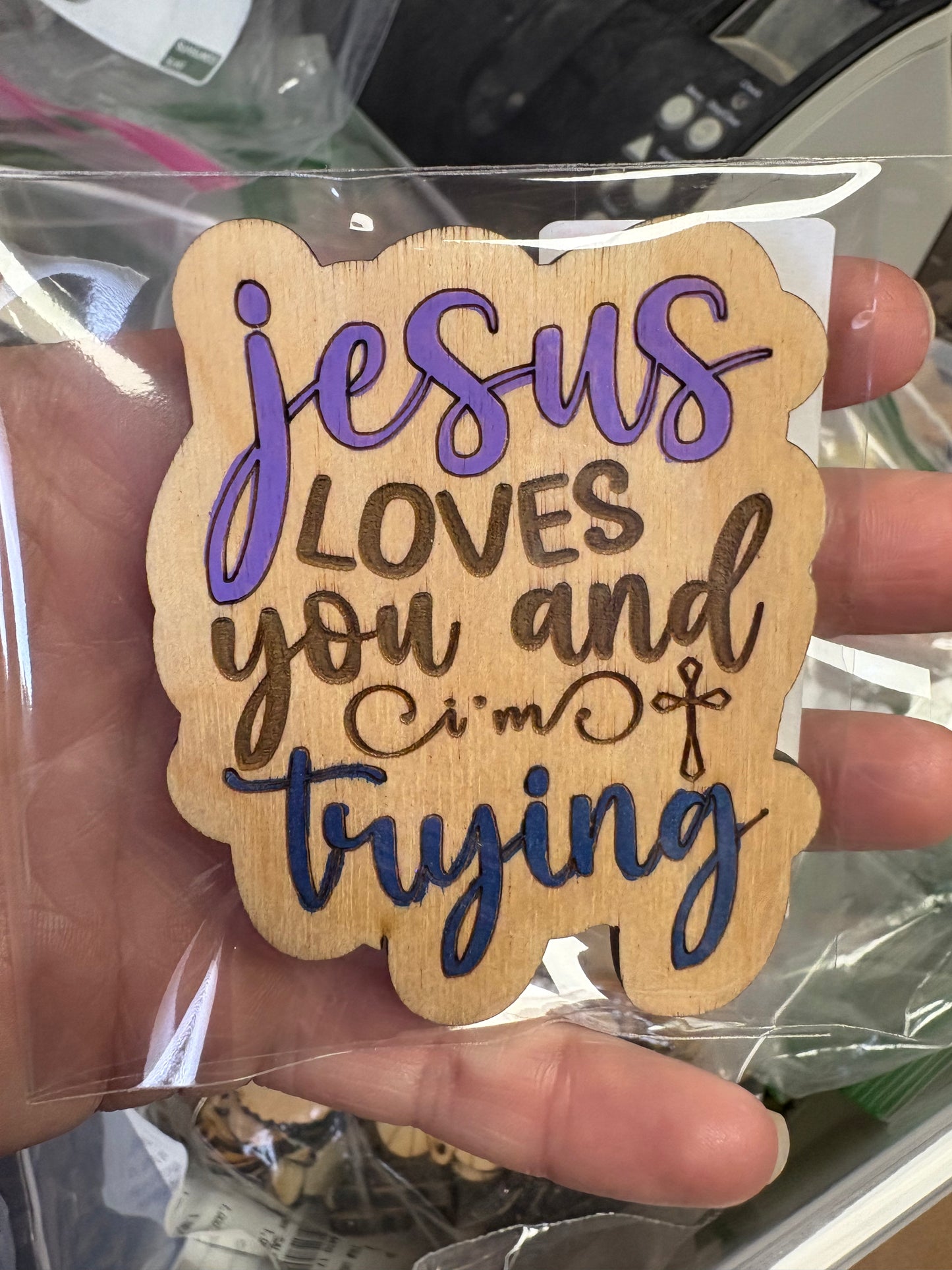 Jesus loves you and I’m trying magnet
