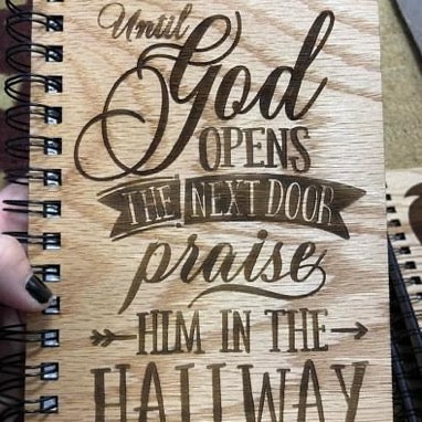 Until God opens the next door praise Him in the hallway Journal