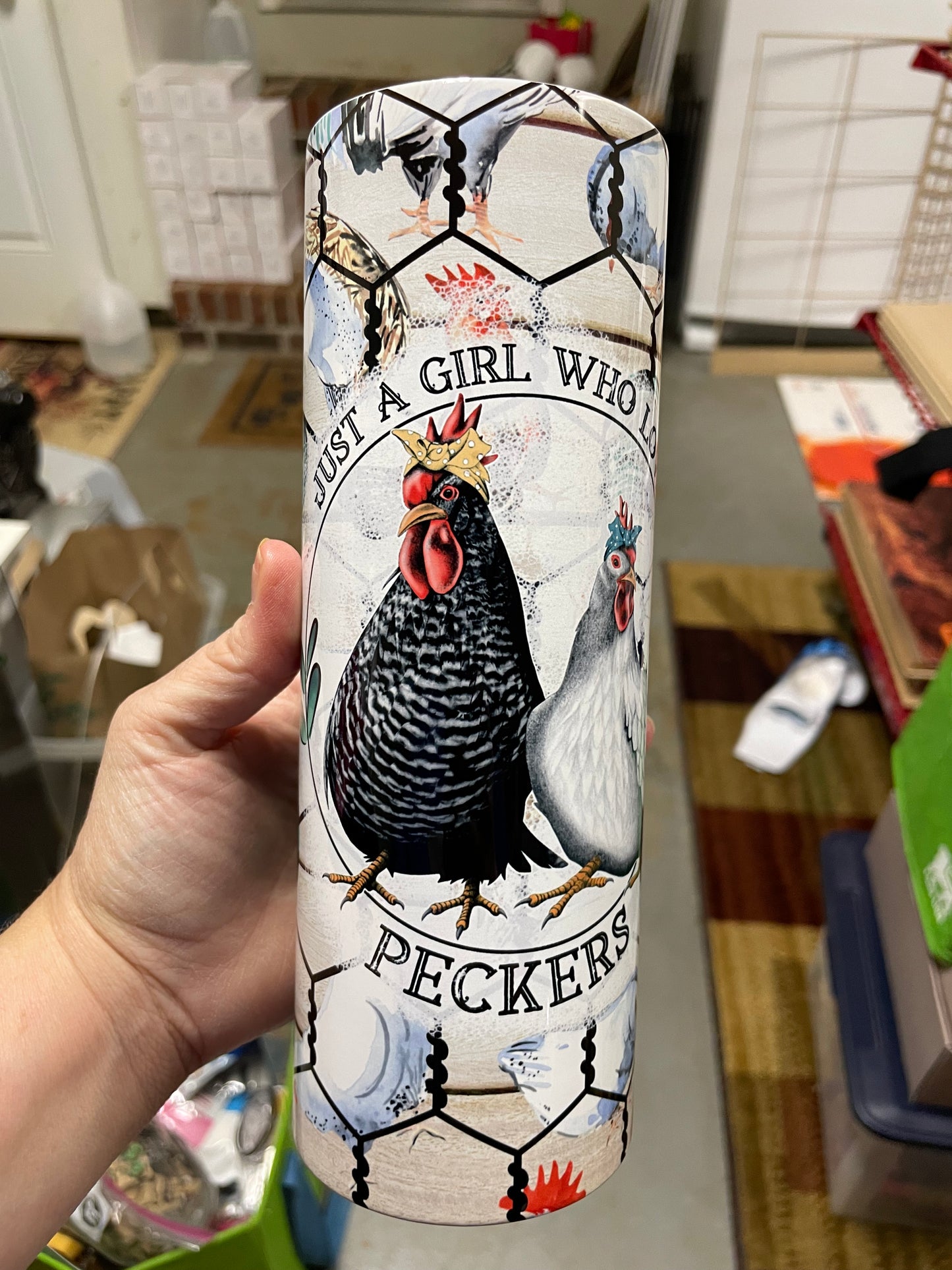 Just a girl who loves peckers Chicken tumbler