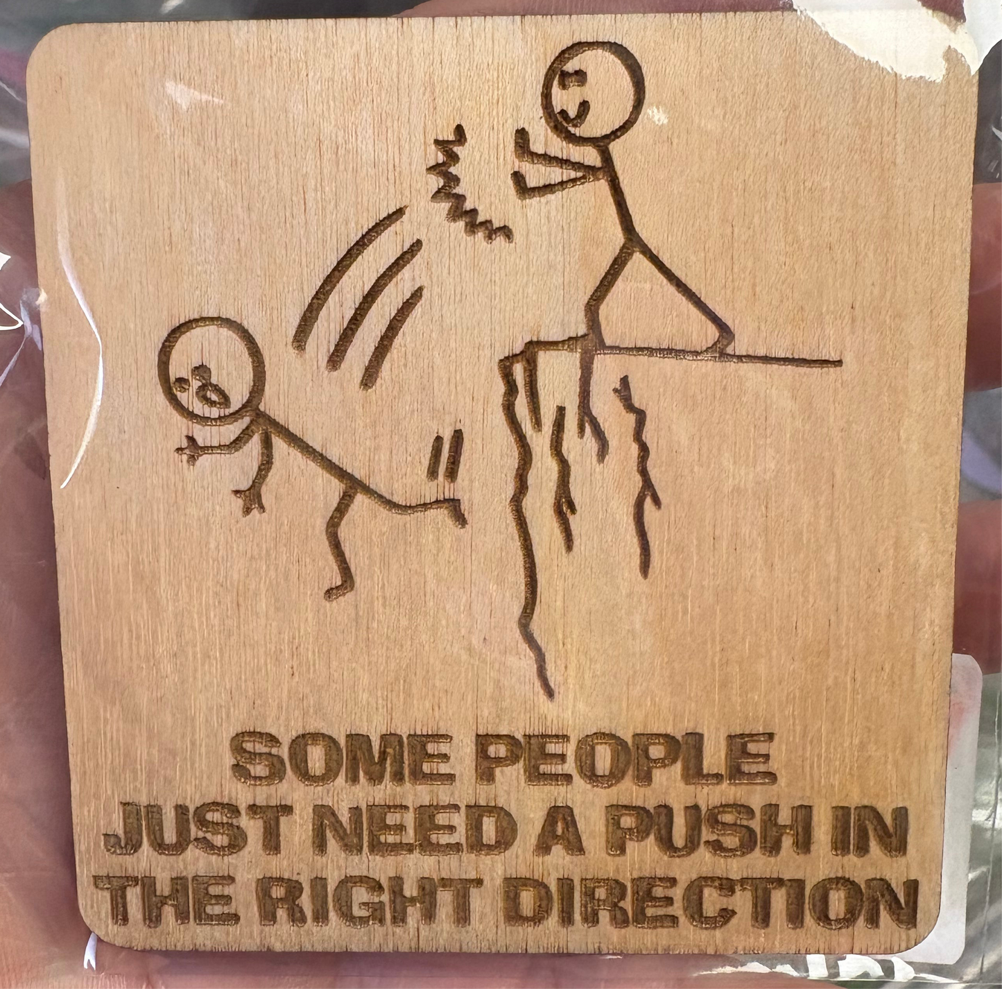 Some people just need a push in the right direction magnet