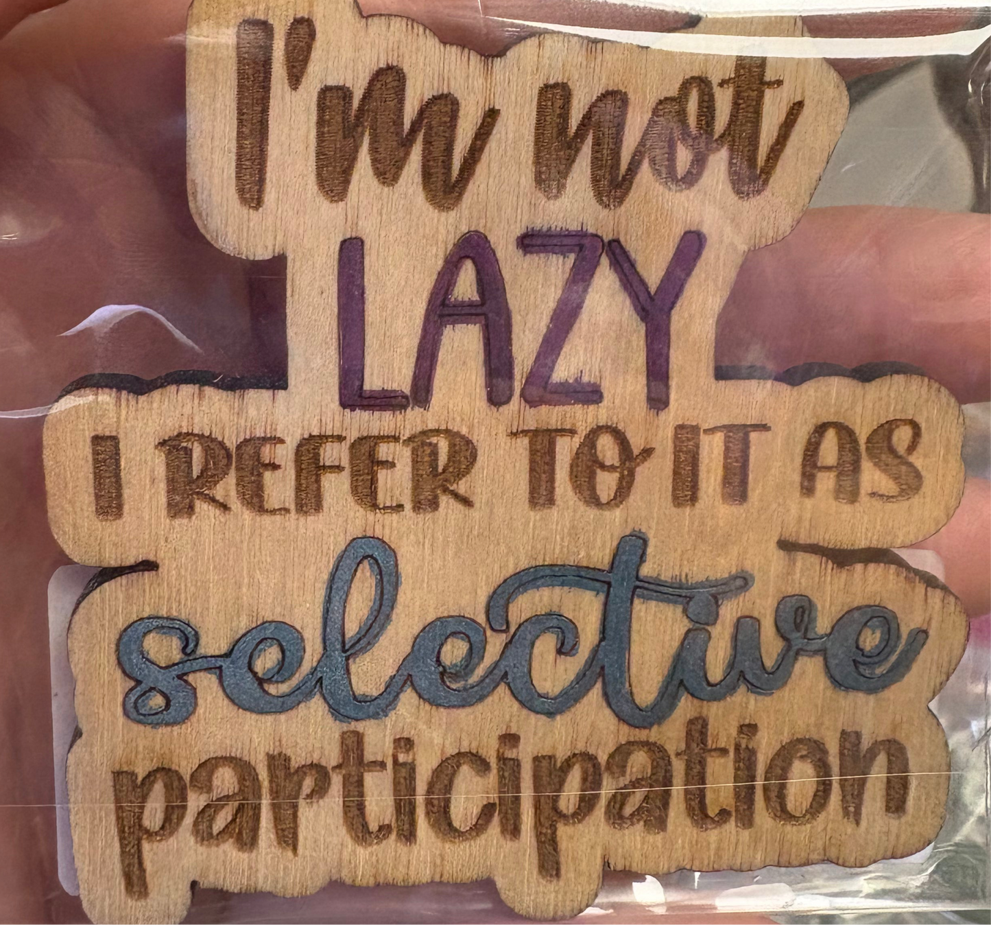 I’m not lazy I reference to it as selective participation