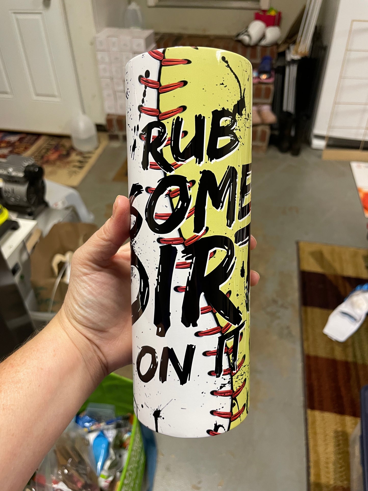 Rub some dirt on it baseball softball tumbler