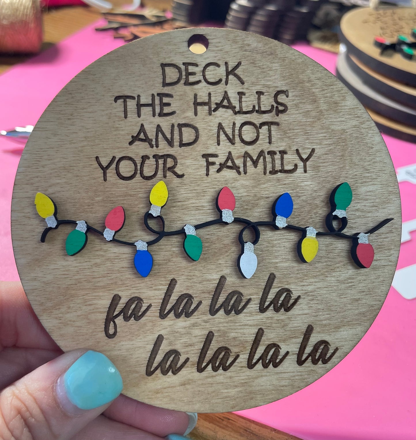 Deck the Halls not your family Ornament